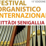 Locandina dell'edizione 2016 del Festival organistico internazionale "Città di Senigallia"
