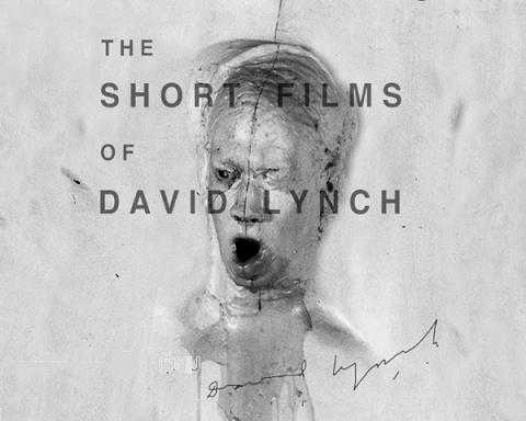 Gli ' Short films' di David Lynch