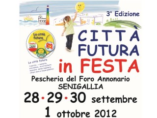 La Città Futura in Festa 2012 - Terza edizione