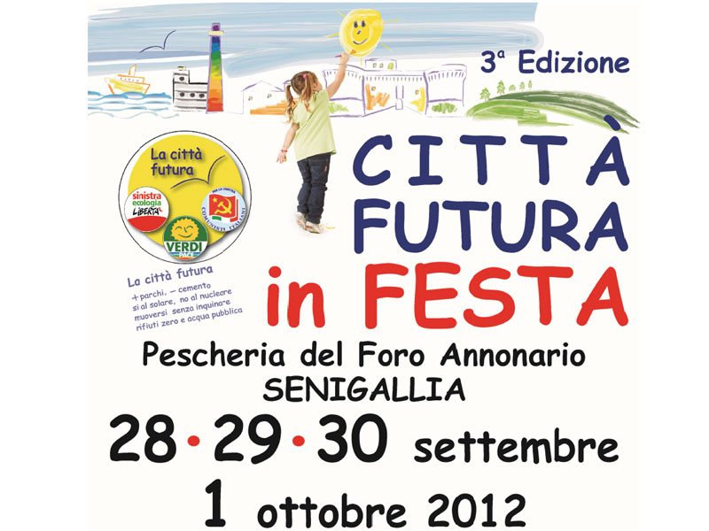 La Città Futura in Festa 2012 - Terza edizione