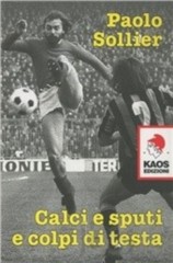 'Calci sputi e colpi di testa'