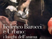 Locandina dell'incontro "Federico Barocci e Urbino: i luoghi dell'anima"
