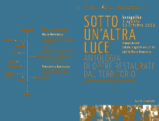 Inaugurazione della mostra "Sotto un'altra luce: antologia di opere restaurate dal territorio" nel cortile della Rocca Roveresca sabato 3 agosto alle 17.30