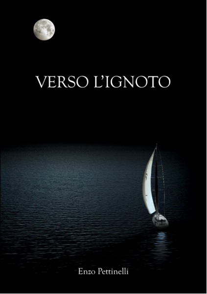 Copertina di "Verso l'ignoto", titolo del nuovo libro di Enzo Pettinelli