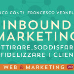 Inbound Marketing di Luca Conti e Francesco Vernelli