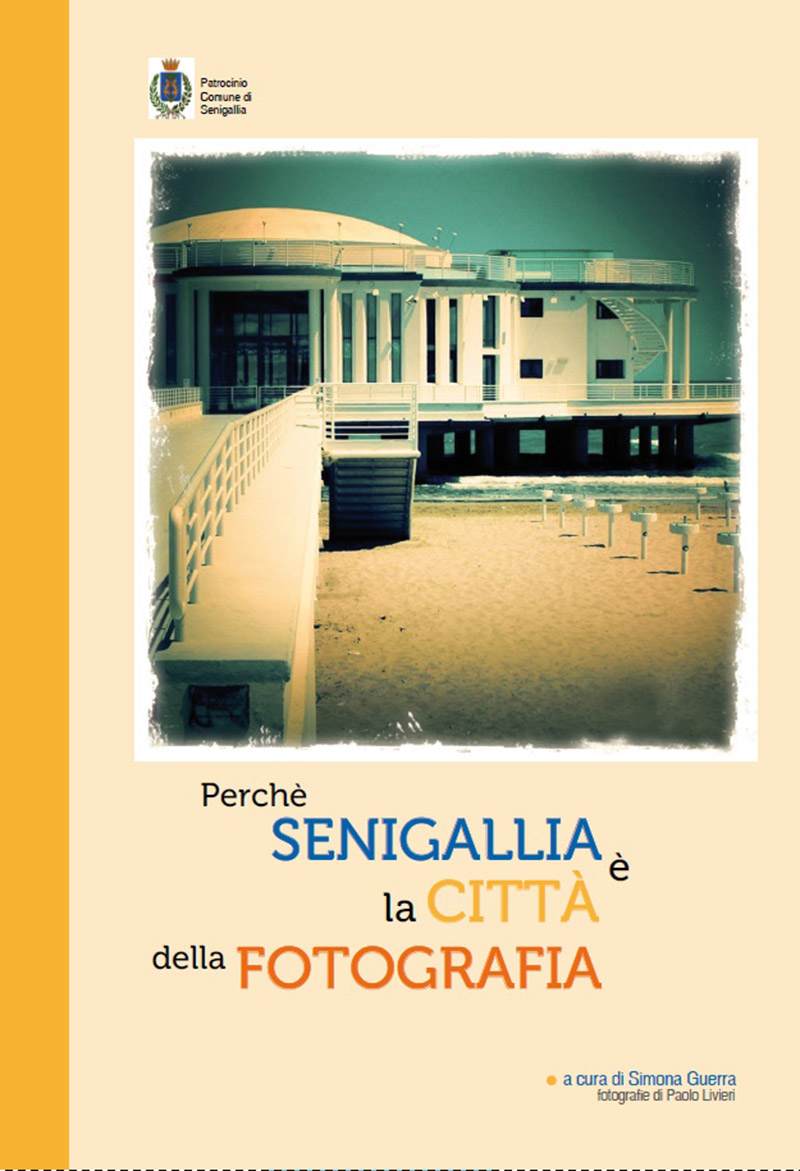La guida "Perchè Senigallia è la Città della Fotografia"