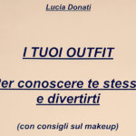 I tuoi outfit. Per conoscere te stessa e divertirti - e-book di Lucia Donati