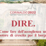 Corinaldo 2022 "Come fare dell'accoglienza un motore di crescita per il borgo?"