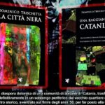 Domenico Trischitta presenterà i suoi nuovi romanzi, "La città nera" e "Una raggiante Catania"
