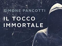 Il libro di Simone Pancotti "Il tocco immortale"