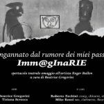 Spettacolo "Ingannato dal rumore dei miei passi - Immaginarie"