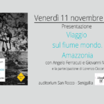 Presentazione del libro "Viaggio sul fiume mondo. Amazzonia"