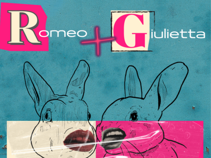 Locandina dello spettacolo "Romeo+Giulietta"