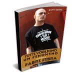 Biografia di Fabri Fibra "Tutti vogliono un fenomeno"