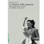 Copertina libro "Le fratture della memoria. Storia delle donne in Italia dal 1848 ai nostri giorni"