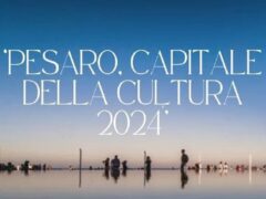 Pesaro capitale della cultura 2024