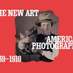 Locandina della mostra "The new art american photography 1839-1910"