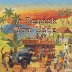 Locandina di "A remark you made"