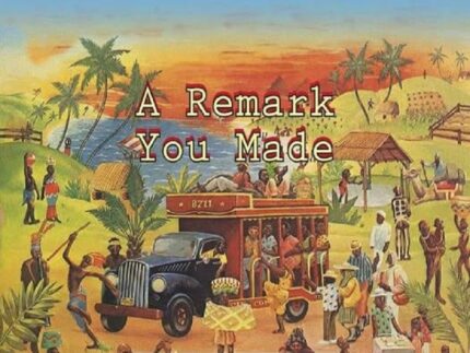 Locandina di "A remark you made"