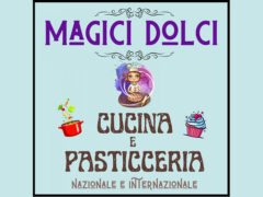 Magici Dolci - Cucina e Pasticceria a Pianello di Ostra