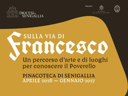 Sulla via di Francesco. Un percorso d’arte e di luoghi per conoscere il Poverello
