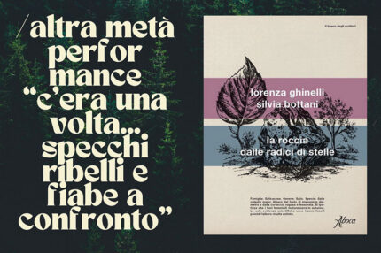 Performance Altra Metà e presentazione libro Ghinelli-Bottani