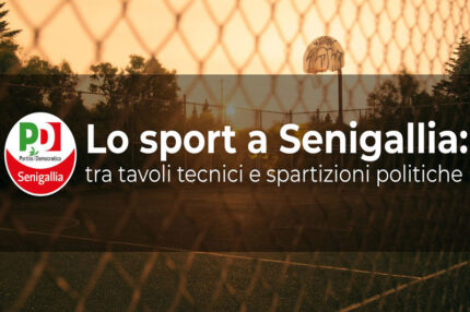 PD: Sport a Senigallia tra tavoli tecnici e spartizioni politiche