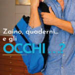 Zaino, quaderni... e gli occhi...? - Ottica Casagrande Lorella